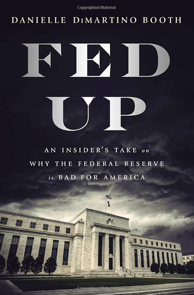 fed-up-an-insider-s-take-on-why-the-federal-reserve-is-bad-for-america