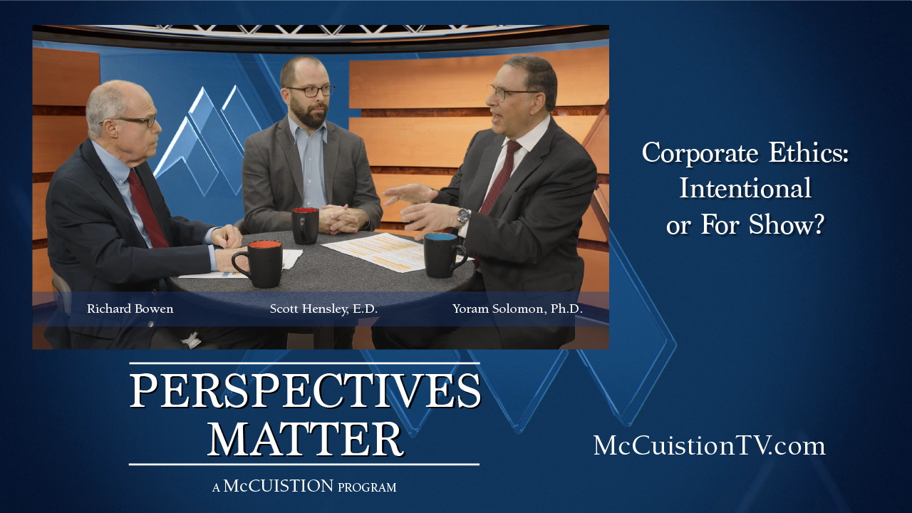 Link to Perspectives Matter: Corporate Ethics - Intentional or For Show? full episode